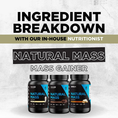 NATURAL MASS - MASS GAINER - INGREDIENT BREAKDOWN WITH OUR NUTRITIONIST